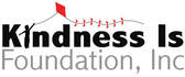 Kindness Is Foundation, Inc.